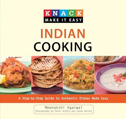 Knack Indian Cooking: A Step-By-Step Guide To Authentic Dishes Made Easy (Knack: Make It Easy)
