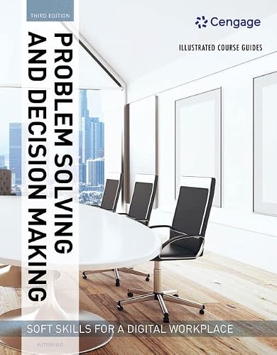 Bundle: Illustrated Course Guides: Problem Solving and Decision Making - Soft Skills for a Digital Workplace, 3rd + Illustrated Course Guides: ... - Soft Skills for a Digital Workplace, 3rd