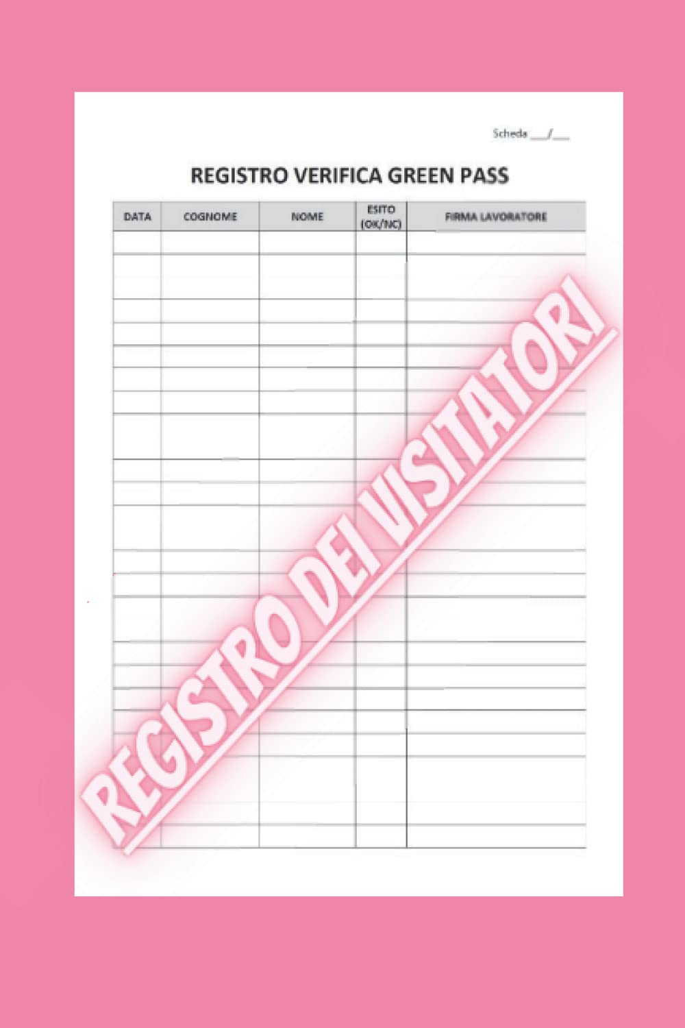 REGISTRO DEI VISITATORE E REGISTRO VERIFICA GREEN PASS: Libro Green Pass per Registro Green Pass,Registro dei Visitatori E Registro Covid 19,Registro ... Uscite lavoro 100 Pagine (Italian Edition)