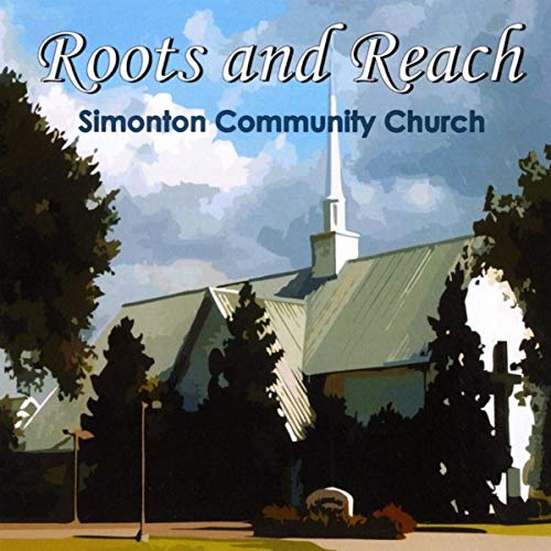 Play Roots and Reach by Simonton Community Church on Amazon Music
