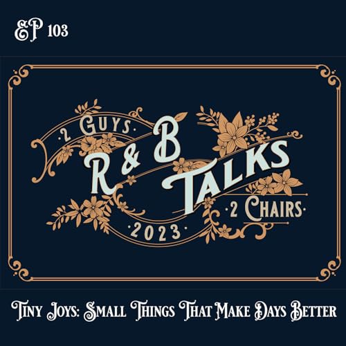 『EP103 - Tiny Joys: Small Things That Make Days Better』のカバーアート