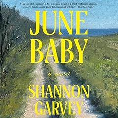 June Baby Audiobook By Shannon Garvey cover art