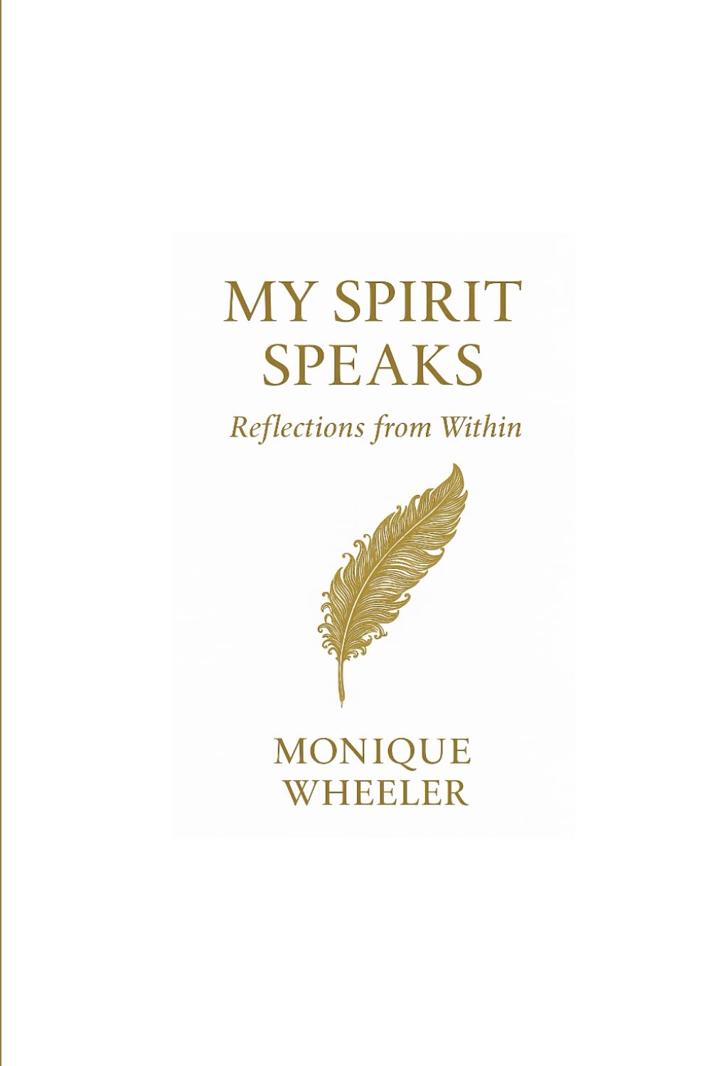 My Spirit Speaks: Reflections from Within