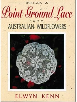 Paperback Designs in Point Ground Lace from Australian Wildflowers Book