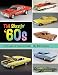 The Sizzlin' '60s: A Decade of Cars in Scale (Volume 2)