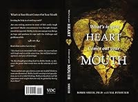 What's in your HEART Comes out your MOUTH 1467554227 Book Cover