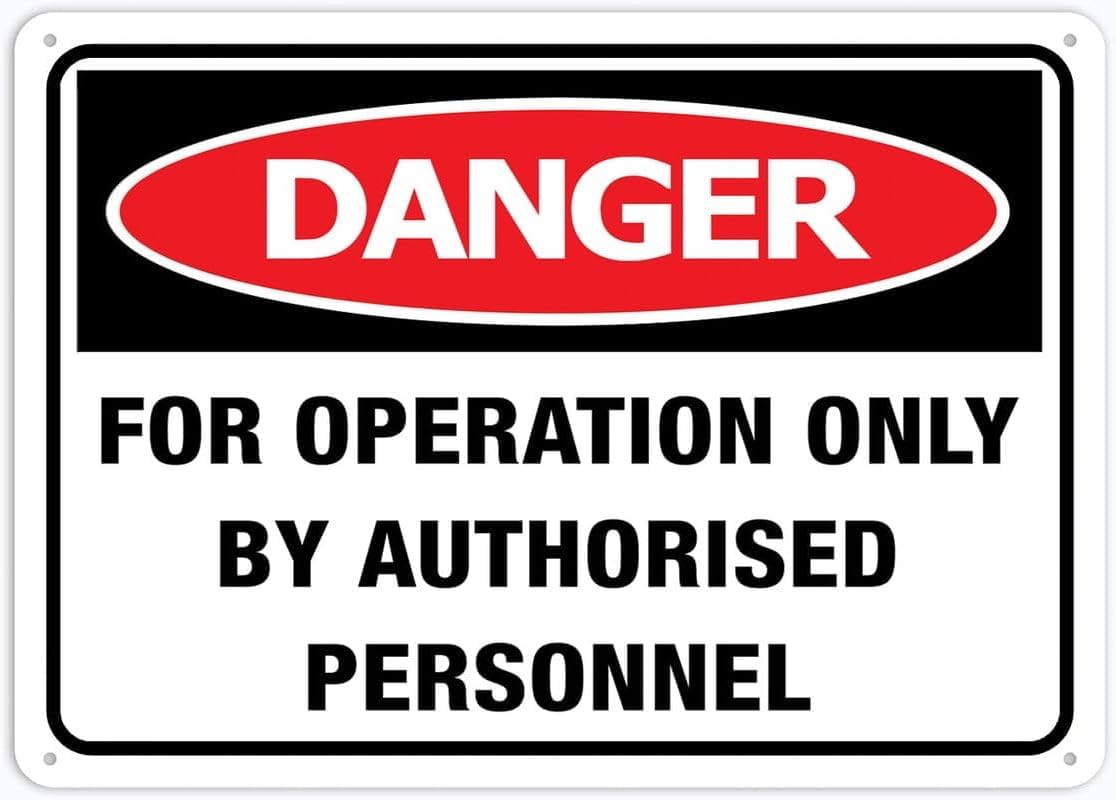 Danger Operation Only by Authorised Personnel Rust Free Aluminum Tin Sign - Warning Decor with Pre-Drilled Holes for Indoor-Outdoor Factory Machinery, Lab Equipment, Control Room - 8x12 Inch​