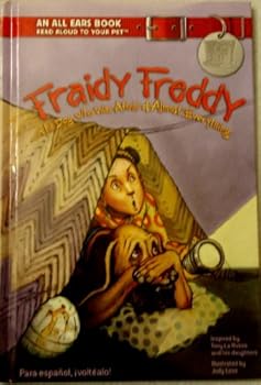 Fraidy Freddy The Dog Who Was Afraid of Almost Everything (An All Ears Book Read Aloud To Your Pet)