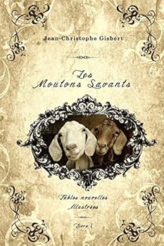 Paperback Les Moutons Savants: Fables nouvelles illustrées - Livre I [French] Book