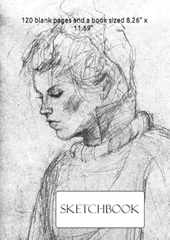 Sketchbook : Our Sketchbooks Are Perfect for People Who Are Creative and Love to Draw. with over 120 Blank Pages and a Book Sized 8. 26 X 11. 69 Making It Ideal Sized