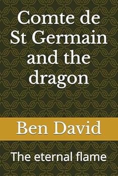 Paperback Comte de St Germain and the dragon: The eternal flame Book