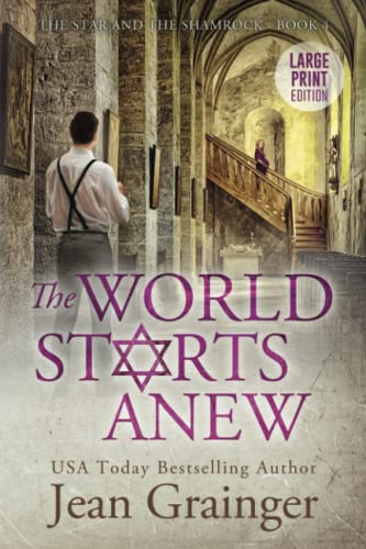 The World Starts Anew: The Star and the Shamrock Series - Book 4