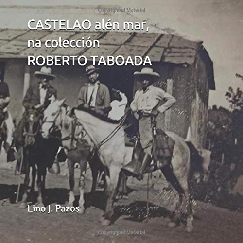 CASTELAO alén mar na Colección ROBERTO TABOADA