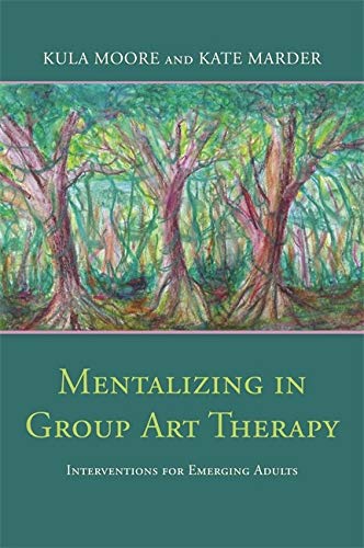 Mentalizing in Group Art Therapy: Interventions for Emerging Adults