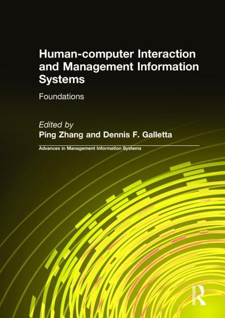 Buy Human computer Interaction And Management Information Systems: Foundations: 05 (Advances in Management Series) โ BookShops.in