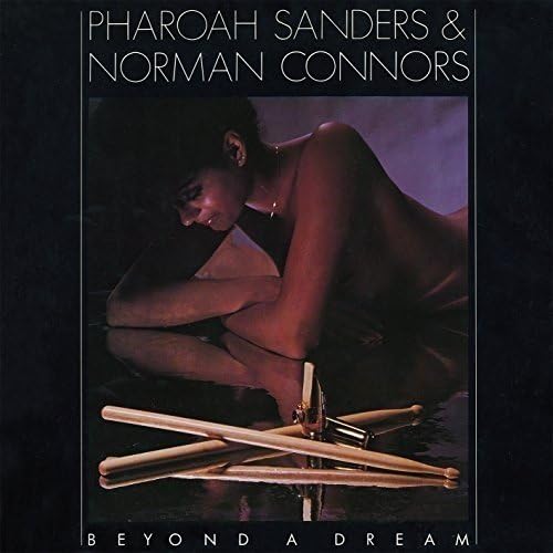 NORMAN CONNORS PHAROAH SANDERS - Beyond A Dream - Disque CD