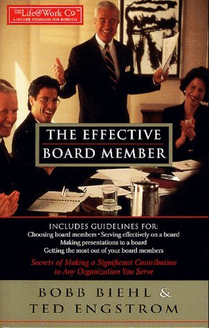 The Effective Board Member: Secrets of Making a Significant ...