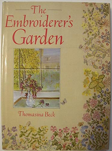 The Embroiderer's Garden (A David & Charles Craft Book)