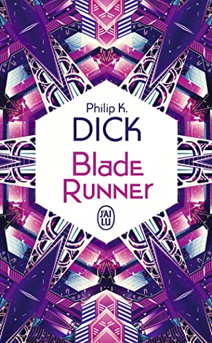 Blade runner: Les androïdes rêvent-ils...