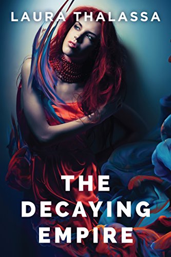 Télécharger The Decaying Empire (The Vanishing Girl Book 2) (English Edition) PDF Ebook En Ligne