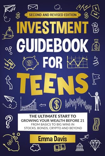 Investment Guidebook For Teens: The Ultimate Start To Growing Your