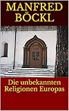 Die unbekannten Religionen Europas