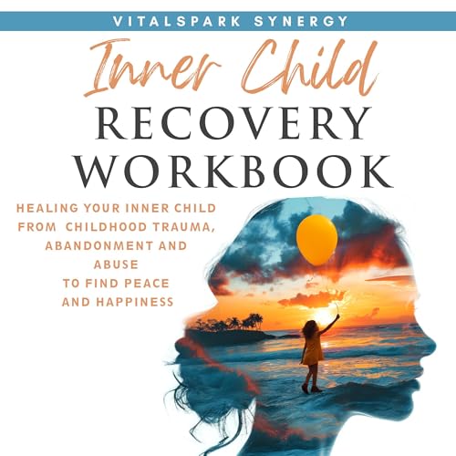 Inner Child Recovery Workbook by VitalSpark Synergy episode artwork