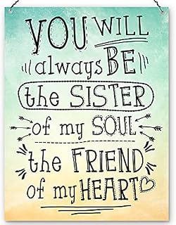 Dorothy Spring You Will Always Be The Sister Of My Soul Friendship Wall Quote Plaque Metal Sign Size 15x20cm