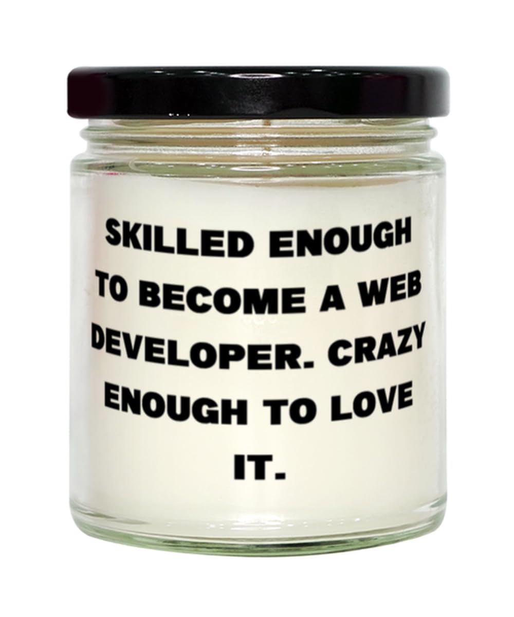 New Web Developer Scent Candle, Skilled Enough to Become a Web, Present for Coworkers, Appreciation Gifts from Friends