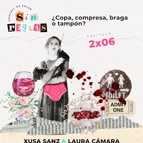 2 x 06 - ¿Copa, compresa, braga o tampón?