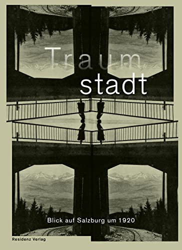 Traumstadt: Blick auf Salzburg um 1920