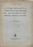 altre foto su richiesta Le norme regolanti la competenza per materia nel nuovo diritto processuale penale italiano.