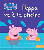 Peppa va à la piscine 2013991444 Book Cover