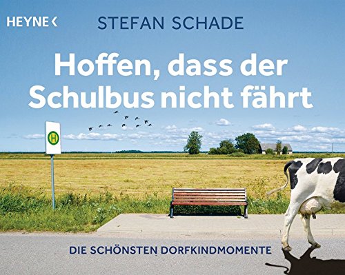 Hoffen, dass der Schulbus nicht fährt: Die schönsten Dorfkindmomente Hoffen, dass der Schulbus nicht fährt: Die schönsten Dorfkindmomente