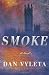 Smoke: A Novel
