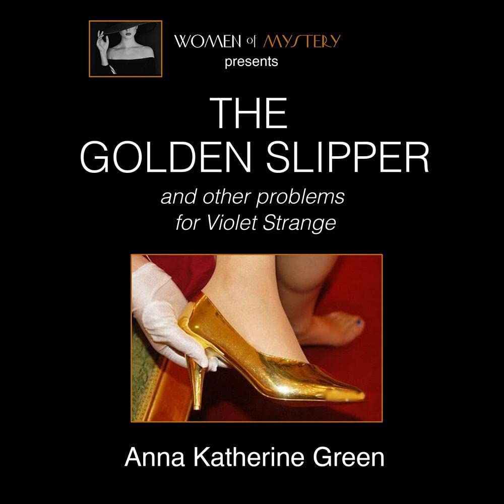 The Golden Slipper and Other Problems for Violet Strange