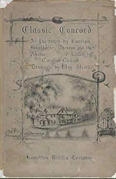 Hardcover Classic Concord as Portrayed by Emerson, Hawthorne, Thoreau and the Alcotts Book