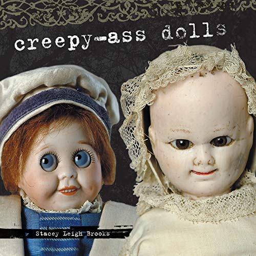 Creepy-Ass Dolls