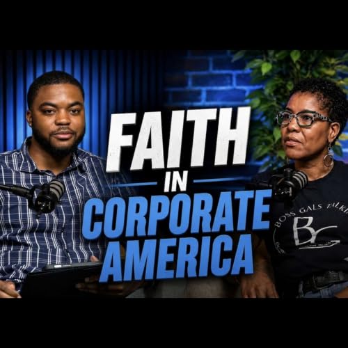 Faith in Corporate America ft. Yolanda Thorne