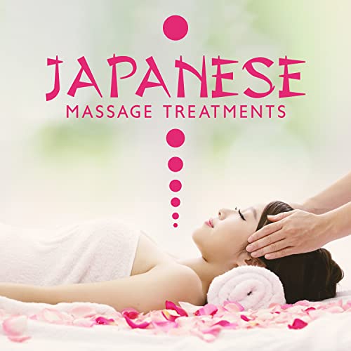 Japanese Massage Treatments (Japanese Music for Relaxing Spa Practices