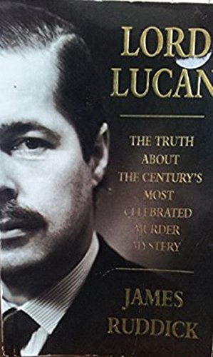 Lord Lucan: Ruddick, James: 9780747246770: Amazon.com: Books