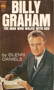 Paperback Billy Graham: The Man Who Walks with God Book