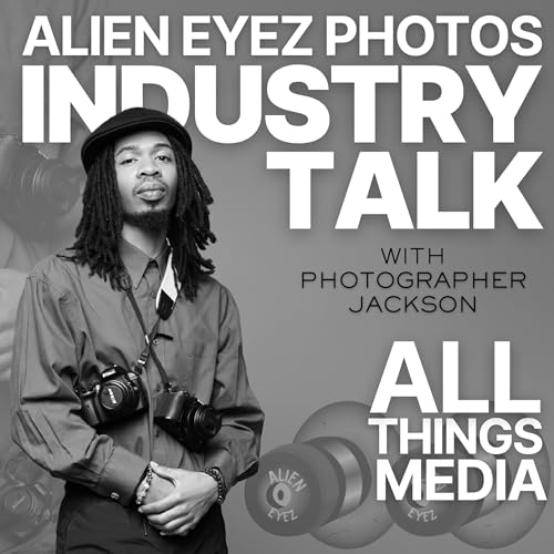 Alien Eyez Photos Industry Talk Podcast Por Alien Eyez Photos Media arte de portada