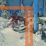  S is for Snowmobile