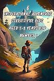 6 inspirational adventure stories for kids aged 5-8 years old (number 1): tales of courage, perseverance and friendship - 6 x 9 inches, 98 pages (english edition)