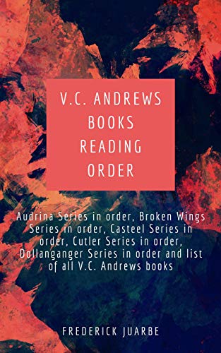 V.C. Andrews Books Reading Order: Audrina Series in order, Broken Wings Series in