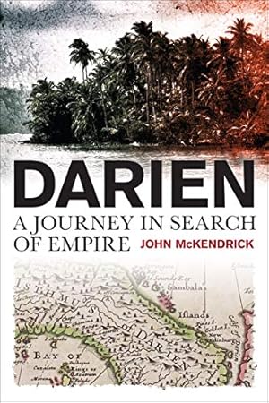 Darien: A Journey in Search of Empire
