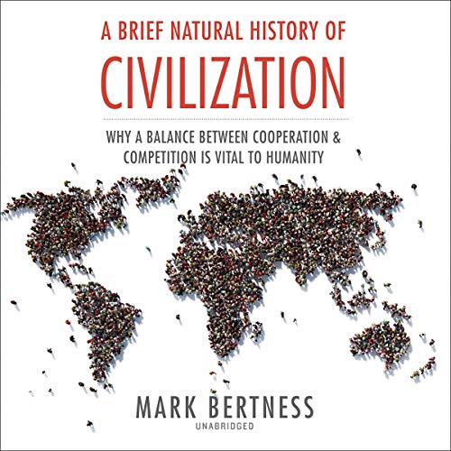 A Brief Natural History of Civilization by Mark Bertness episode artwork