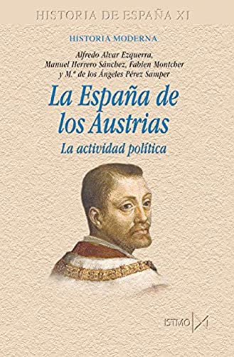 La España de los Austrias: La actividad política (Fundamentos)
