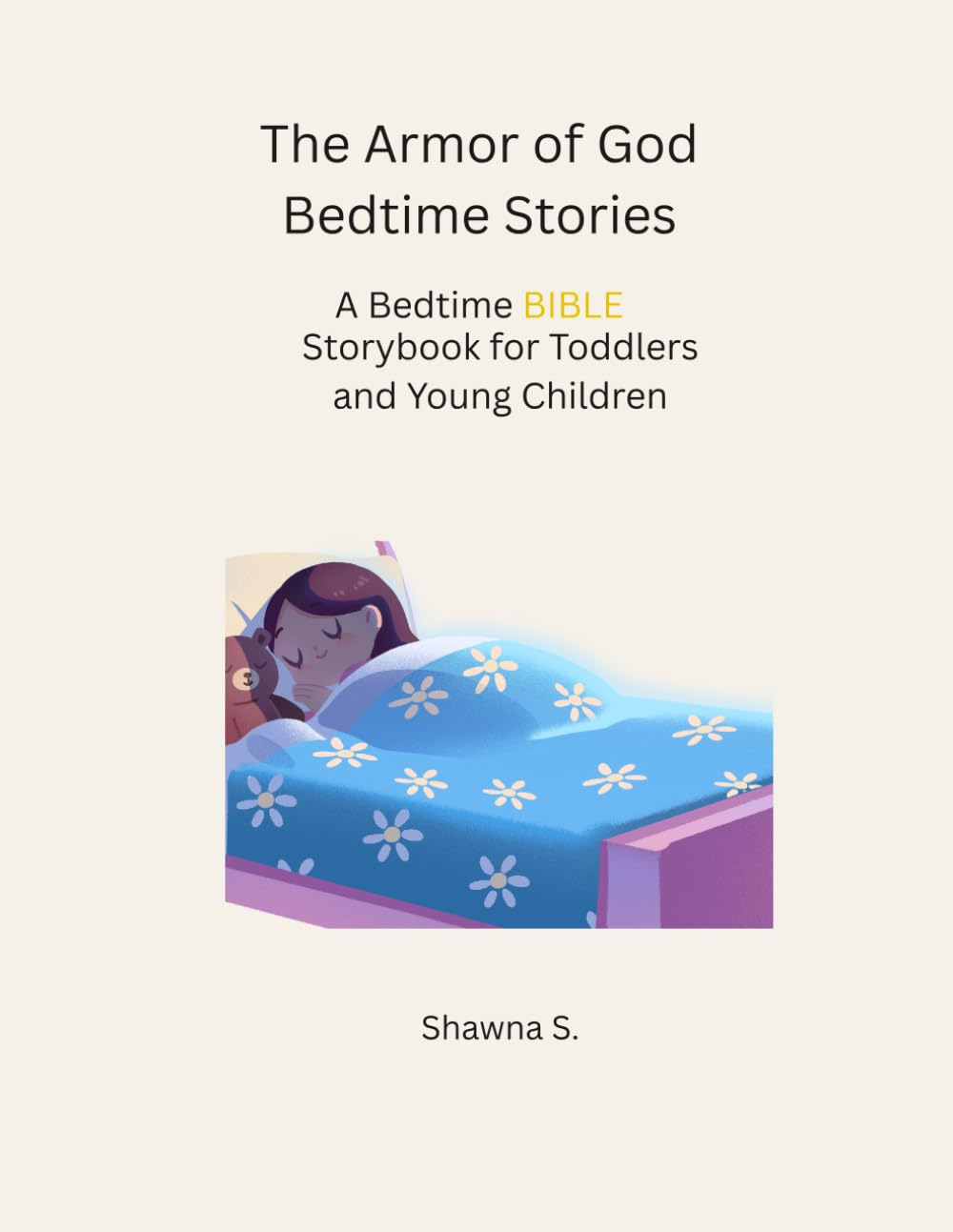 The Armor of God Bedtime Stories: A Bedtime BIBLE Storybook for Toddlers and Young Children